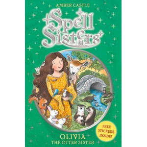 Spell Sisters: Olivia the Otter Sister
