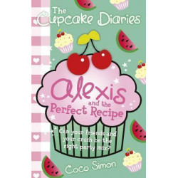 The Cupcake Diaries: Alexis and the Perfect Recipe