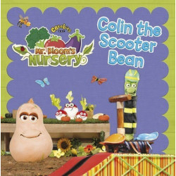 Mr Bloom's Nursery: Colin the Scooter Bean