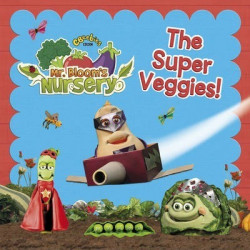 Mr Bloom's Nursery: The Super Veggies!