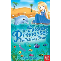 The Rescue Princesses: The Wishing Pearl