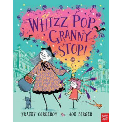 Whizz! Pop! Granny, Stop!