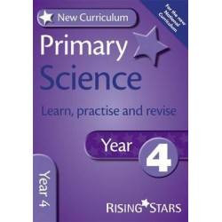 New Curriculum Primary Science Learn, Practise and Revise Year 4