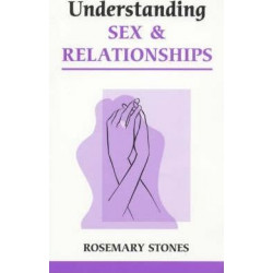 Understanding Sex and Relationships