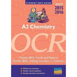 A2 Chemistry OCR: Units 2815 and 2816