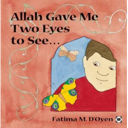 Allah Gave Me Two Eyes to See