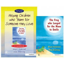 Helping Children Who Yearn for Someone They Love & The Frog Who Longed for the Moon to Smile