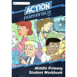 Action Numeracy Middle Primary Student Workbook