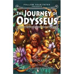 Journey of Odysseus / By Ed Dehoratius / Illustrated by Brian Delandro Hardison