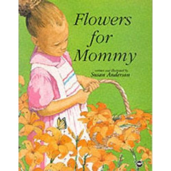 Flowers For Mommy