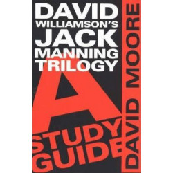 David Williamson (TM)s Jack Manning Trilogy