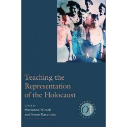 Teaching the Representation of the Holocaust