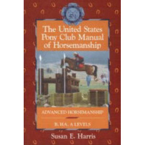 USA Pony Club Manual of Horsemanship