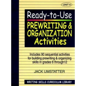 Ready-to Use Prewriting and Organization Activities (Volume 4 of Writing Skills Curriculum Library)