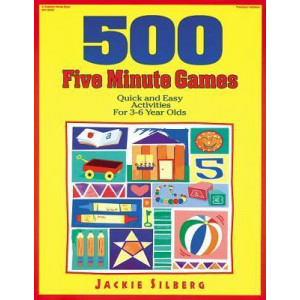 500 Five Minute Games: Quick and Easy Activities for 3-6 Year Olds