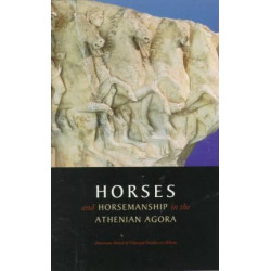 Horses and Horsemanship in the Athenian Agora