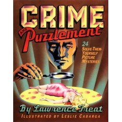 Crime and Puzzlement: 24 Solve-them-yourself Picture Mysteries Bk.1