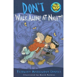 Don't Walk Alone At Night!