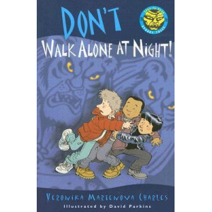 Don't Walk Alone At Night!