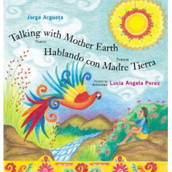 Talking with Mother Earth/Hablando Con Madre Tierra