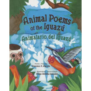 Animal Poems of the Iguazu
