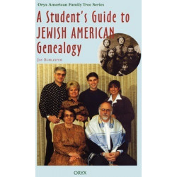 A Student's Guide to Jewish American Genealogy