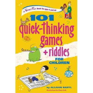 101 Quick-Thinking Games and Riddles for Children