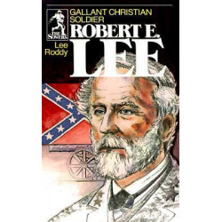 Robert E. Lee, Christian General and Gentleman