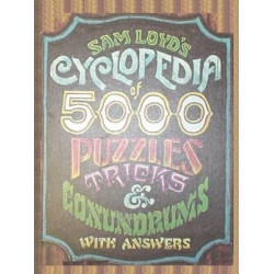 Sam Loyd's Cyclopedia of 5000 Puzzles Tricks and Conundrums with Answers