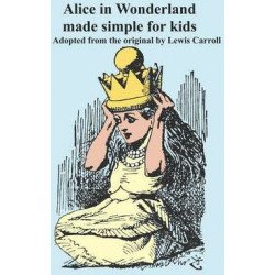 Alice in Wonderland Made Simple for Kids