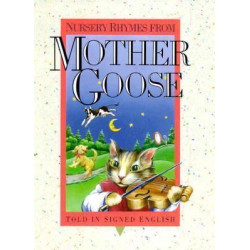 Nursery Rhymes from Mother Goose - Told in Signed English