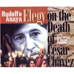 An Elegy on the Death of Cesar Chavez