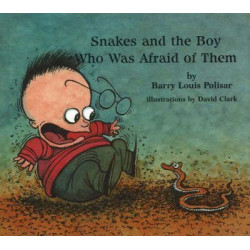Snakes and the Boy Who Was Afraid of Them