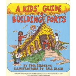 A Kids' Guide to Building Forts