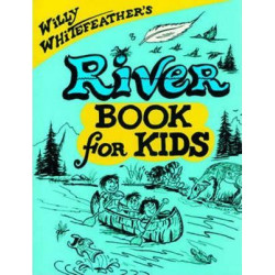 Willy Whitefeather's River Book for Kids