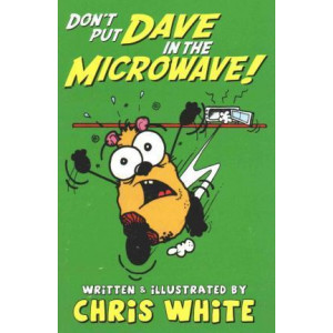 Don't Put Dave in the Microwave!