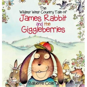 The Wild West Country Tale of James Rabbit and the Giggleberries