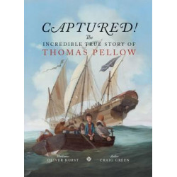 Captured! The Incredible True Story of Thomas Pellow