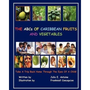 The ABCs of Caribbean Fruits and Vegetables