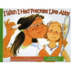 I Wish I Had Freckles Like Abby