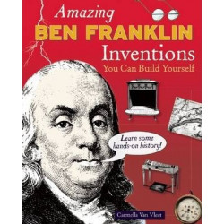 Amazing BEN FRANKLIN Inventions