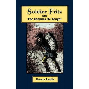 Soldier Fritz and The Enemies He Fought