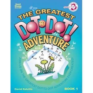 The Greatest Dot-To-Dot Adventure Book 1