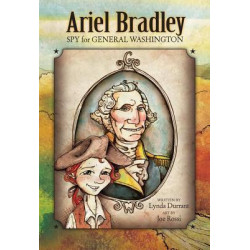 Ariel Bradley, Spy for General Washington