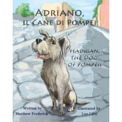 Adriano, Il Cane Di Pompei - Hadrian, the Dog of Pompeii