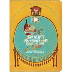 Sammy and the Skyscraper Sandwich