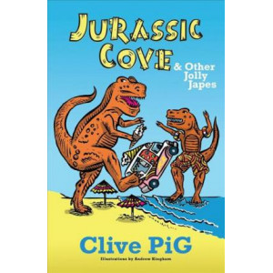 Jurassic Cove & Other Jolly Japes