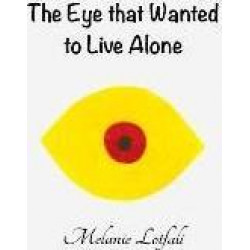 The Eye That Wanted to Live Alone