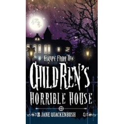 Escape from the Children's Horrible House