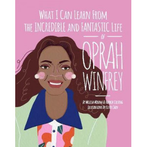 What I Can Learn from the Incredible and Fantastic Life of Oprah Winfrey